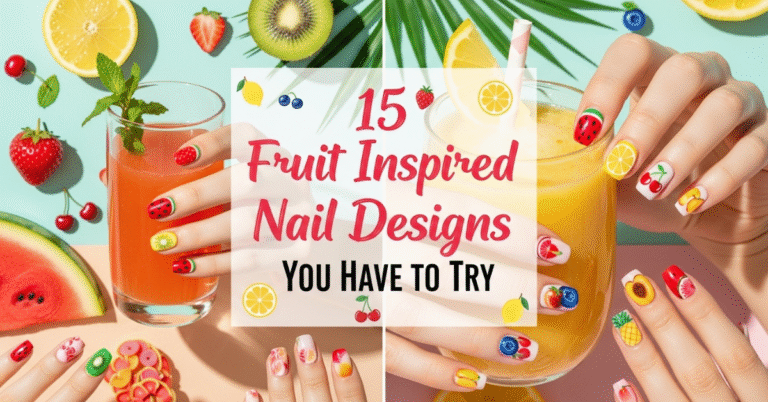 15 Fruit Inspired Nail Designs You Have to Try