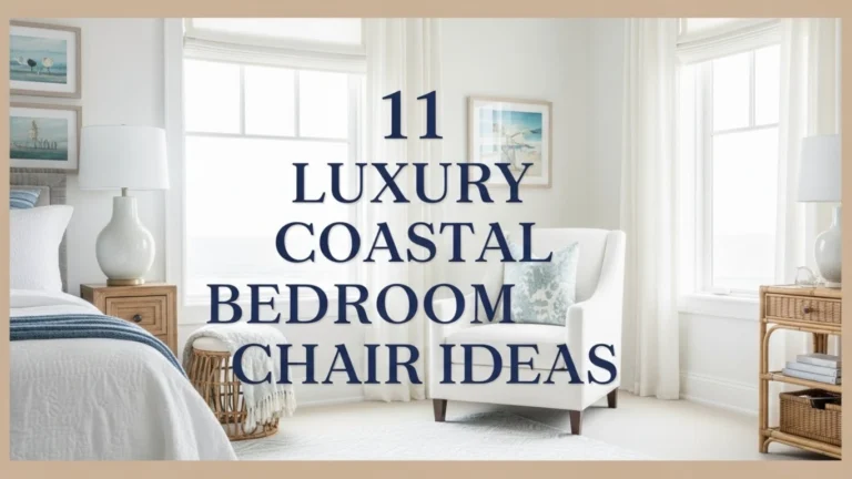 11 Luxury Coastal Bedroom Chair Ideas