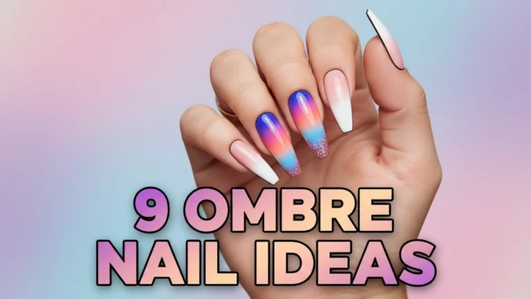 9 Ombre Nail Ideas That Are Simply Stunning